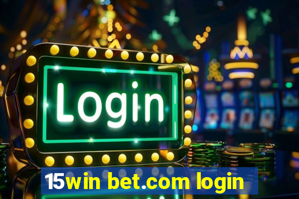 15win bet.com login